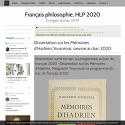 Dissertation sur Mémoires d'Hadrien Yourcenar programme 2020