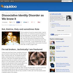 Dissociative Identity Disorder as We know it