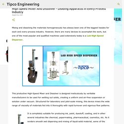High Speed Mixer And Dissolver - Leading Apparatus In Every Process Industry