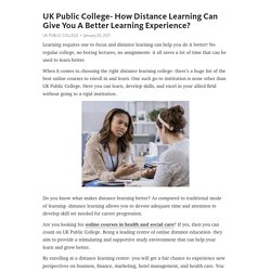 UK Public College- How Distance Learning Can Give You A Better Learning Experience?