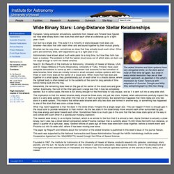 Wide Binary Stars: Long-Distance Stellar Relationships
