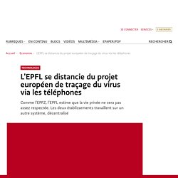 L’EPFL se distancie du projet européen de traçage du virus via les téléphones