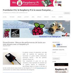 DistantSmokes : Mesure des performances de l’accès aux sites distants avec un Raspberry Pi