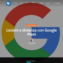 Lezioni a distanza con Google Meet - Didattica Innovativa