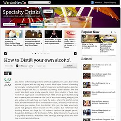How to Distill your own alcohol « Specialty Drinks
