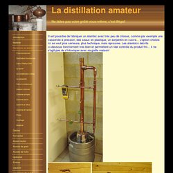 La distillation amateur - Construire un alambic