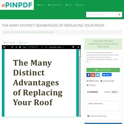 The Many Distinct Advantages of Replacing Your Roof