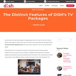 The Distinct Features of DISH’s TV Packages