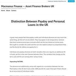 Distinction Between Payday and Personal Loans in the UK – Macmanus Finance – Asset Finance Brokers UK