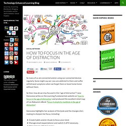 How to focus in the age of distraction