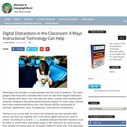 Digital Distractions in the Classroom: 4 Ways Instructional Technology Can Help