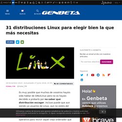 31 distribuciones Linux para elegir bien la que más necesitas