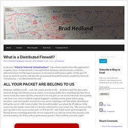 What is a Distributed Firewall? : BRAD HEDLUND