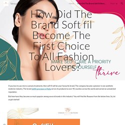 How Did The Brand Soft fil Become The First Choice To All Fashion Lovers?