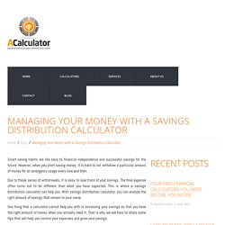 Managing Your Money with a Savings Distribution Calculator