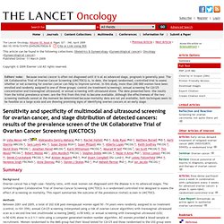 Sensitivity and specificity of multimodal and ultrasound screening for ovarian cancer, and stage distribution of detected cancers: results of the prevalence screen of the UK Collaborative Trial of Ovarian Cancer Screening (UKCTOCS) : The Lancet Oncology