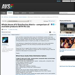 Whole House A/V Distribution Matrix - comparison of available products WITH RS-232