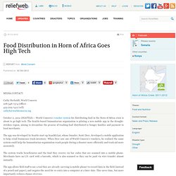 Food Distribution in Horn of Africa Goes High Tech