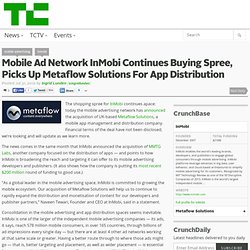Mobile Ad Network InMobi Continues App Buying Spree With Metaflow Solutions