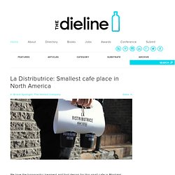 La Distributrice: Smallest cafe place in North America