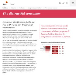 The distrustful consumer: Emerging trends: Healthcare: Industries: PwC