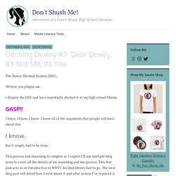 Ditching Dewey #1: Dear Dewey, It’s Not Me, Its You