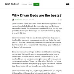 Why Divan Beds are the bests?. Divan Beds have been in trend since…