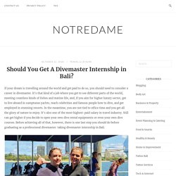 Should You Get A Divemaster Internship in Bali?