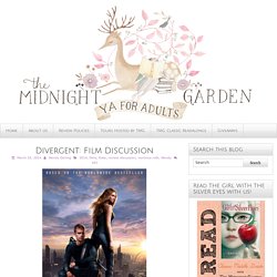 Divergent: Film Discussion - The Midnight Garden
