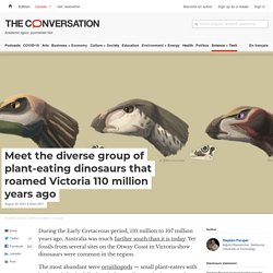 Meet the diverse group of plant-eating dinosaurs that roamed Victoria 110 million years ago