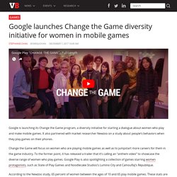 Google launches Change the Game diversity initiative for women in mobile games