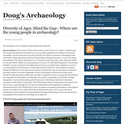 Diversity of Ages. Mind the Gap– Where are the young people in archaeology?
