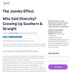 Who Said Diversity? Growing Up Southern & Straight