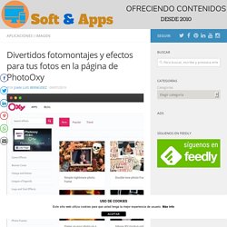 Divertidos fotomontajes y efectos para tus fotos en la página de PhotoOxy