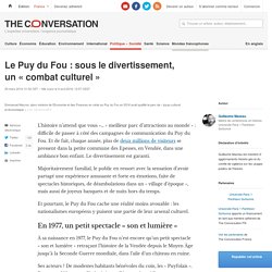 Le Puy du Fou : sous le divertissement, un « combat culturel »