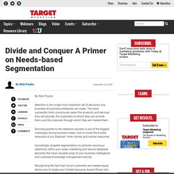 Divide and Conquer A Primer on Needs-based Segmentation