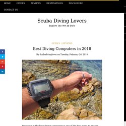 Best Diving Computers in 2018 - Scuba Diving Lovers