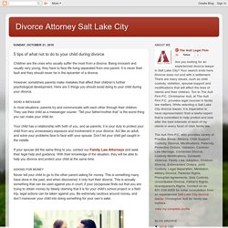 Divorce Attorney Salt Lake City: 5 tips of what not to do to your child during divorce