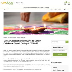 Diwali Celebrations: 8 Ways to Safely Celebrate Diwali During COVID-19