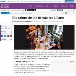 Sortir à Paris : Dix salons de thé de palaces à Paris