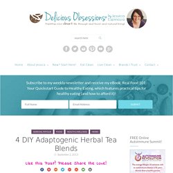 4 DIY Adaptogenic Herbal Tea Blends