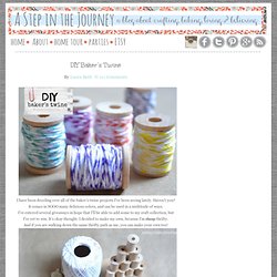 A Step in the Journey: DIY Baker's Twine