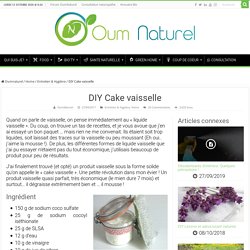 DIY Cake vaisselle – Oum Naturel