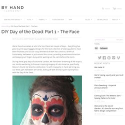 DIY Day of the Dead: Part 1 – The Face « By Hand London