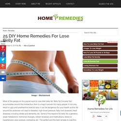 25 DIY Home Remedies For Lose Belly Fat