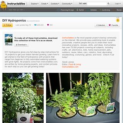 DIY Hydroponics: Free PDF . To make all of these Instructables ...