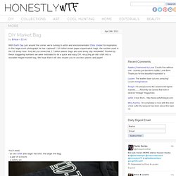 DIY Market Bag - Honestly WTF - StumbleUpon