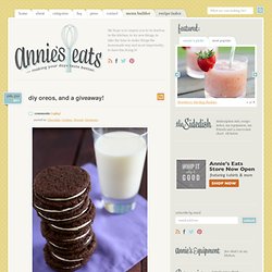 DIY Oreos, and a Giveaway! » Annie's Eats