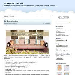 DIY: Outdoor seating « BE HAPPY… be me