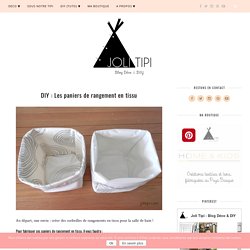 DIY : Les paniers de rangement en tissu - Joli Tipi
